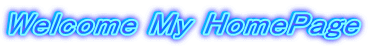 Welcome My HomePage